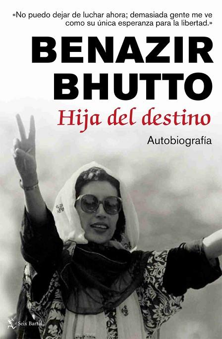 HIJA DEL DESTINO. AUTOBIOGRAFIA | 9788432231759 | BHUTTO,BENAZIR