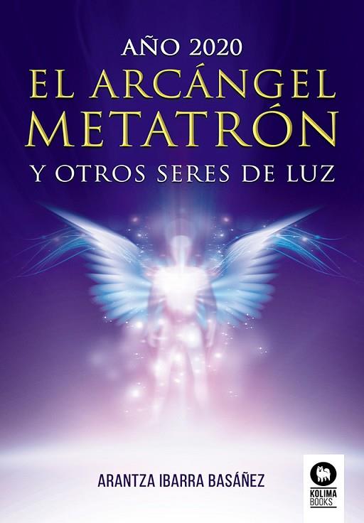 EL ARCÁNGEL METATRÓN | 9788417566982 | IBARRA BASÁÑEZ, ARANTZA