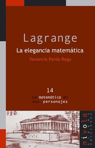 LAGRANGE. LA ELEGANCIA MATEMATICA | 9788495599599 | PARDO REGO,VENANCIO