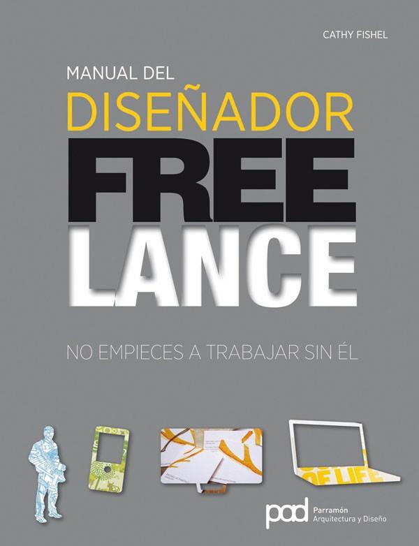 MANUAL DEL DISEÑADOR FREELANCE. NO EMPIECES A TRABAJAR SIN EL | 9788434237629 | FISHEL,CATHARINE