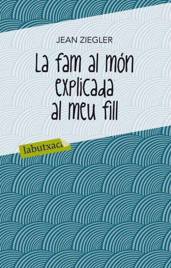 FAM AL MON EXPLICADA AL MEU FILL | 9788499302072 | ZIEGLER,JEAN