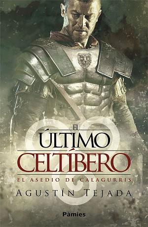 EL ÚLTIMO CELTÍBERO | 9788417683627 | TEJADA NAVAS, AGUSTÍN