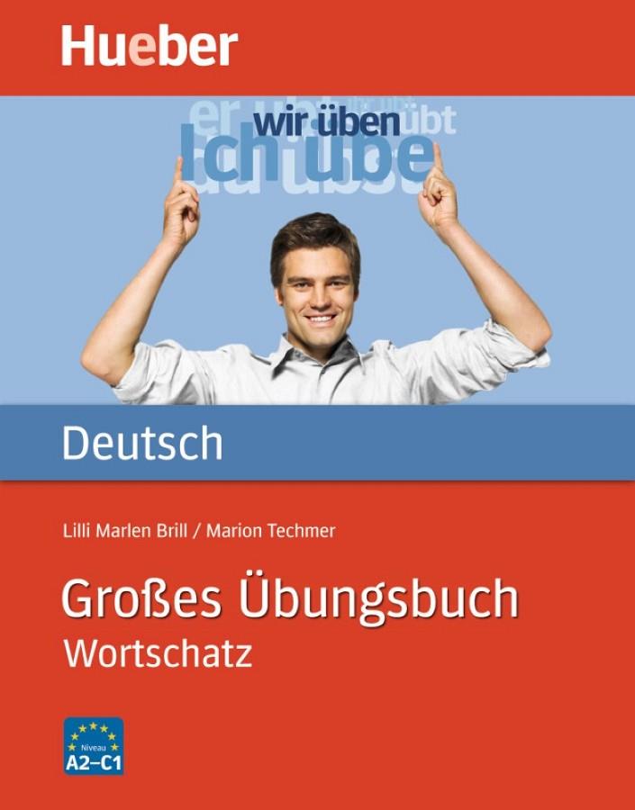 GROSSES UBUNGSBUCH WORTSCHATZ NIVEAU A2-C1 | 9783192017216 | TECHMER,MARION BRILL,LILLI MARLEN