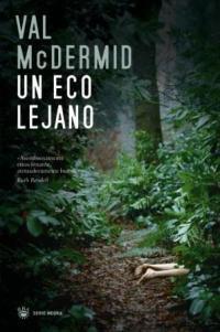 UN ECO LEJANO | 9788478717729 | MCDERMID,VAL