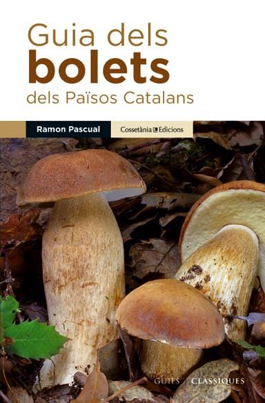 GUIA DELS BOLETS DELS PAISOS CATALANS | 9788490342435 | PASCUAL,RAMON