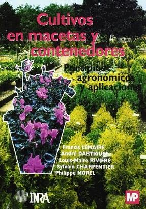 CULTIVOS EN MACETAS Y CONTENEDORES | 9788484762010 | LEMAIRE,FRANCIS DARTIGUES,ANDRE RIVIERE,LOUIS-MAIRE