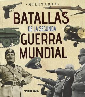 BATALLAS DE LA SEGUNDA GUERRA MUNDIAL | 9788499284439 | VÁZQUEZ GARCÍA, JUAN