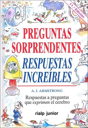 PREGUNTAS SORPRENDENTES RESPUESTAS INCREIBLES | 9788432129964 | ARMSTRONG,A.J.