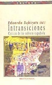 INTRANSICIONES CRITICA DE LA CULTURA ESPAÑOLA | 9788470309755 | SUBIRATS,EDUARDO