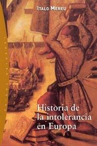 HISTORIA DE LA INTOLERANCIA EN EUROPA | 9788449313691 | MEREU,ITALO