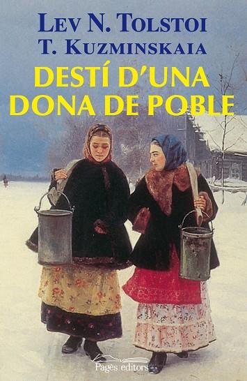 DESTI D,UNA DONA DE POBLE | 9788497799805 | TOLSTOI,LEON KUZMINSKAIA,T.