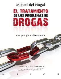 TRATAMIENTO DE LOS PROBLEMAS DE DROGAS. GUIA PARA EL TERAPEUTA | 9788433023612 | NOGAL,MIGUEL DEL