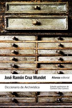 DICCIONARIO DE ARCHIVISTICA | 9788420652856 | CRUZ MUNDET,JOSE RAMON