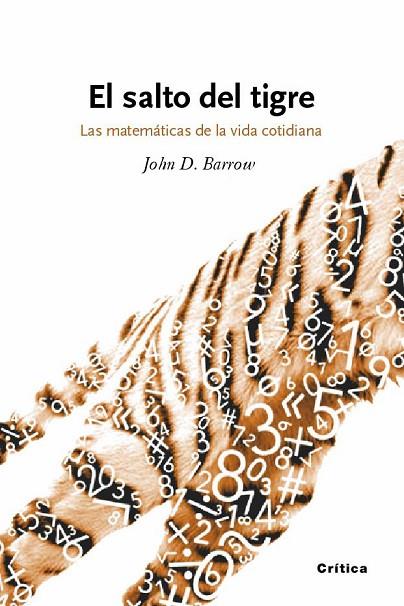 SALTO DEL TIGRE. LAS MATEMATICAS DE LA VIDA COTIDIANA | 9788498920161 | BARROW,JOHN D.