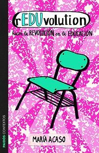 REDUVOLUTION HACER LA REVOLUCION EN LA EDUCACION | 9788449329500 | ACASO,MARIA