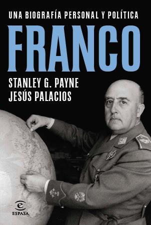 FRANCO UNA BIOGRAFIA PERSONAL Y POLITICA | 9788467009927 | PALACIOS,JESUS PAYNE,STANLEY G.