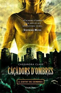 CIUTAT DE LES CENDRES. CAÇADORS D,OMBRES 2 | 9788499322346 | CLARE,CASSANDRA