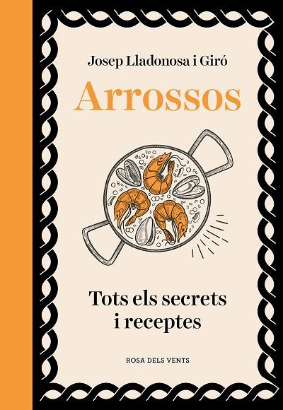 ARROSSOS TOTS ELS SECRETS I RECEPTES | 9788419756602 | LLADONOSA I GIRÓ, JOSEP