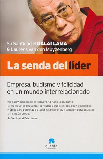 SENDA DEL LIDER. EMPRESA, BUDISMO Y FELICIDAD EN UN MUNDO INTERRRELACIONADO | 9788492414017 | DALAI LAMA MUYZENBERG,LAURENS VAN DEN