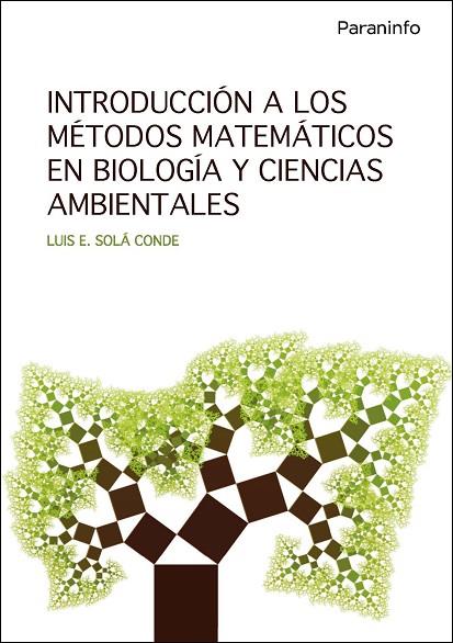 INTRODUCCION A LOS METODOS MATEMATICOS EN BIOLOGIA Y CIENCIAS AMBIENTALES | 9788428338301 | SOLA CONDE,LUIS EDUARDO