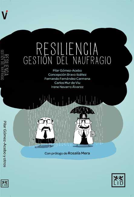 RESILIENCIA. GESTION DEL NAUFRAGO | 9788483565049 | GOMEZ-ACEBO,PILAR BRAVO IBAÑEZ,CONCEPCION MUR DE VIU,CARLOS