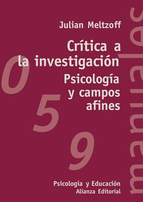 CRITICA A LA INVESTIGACION. PSICOLOGIA Y CAMPOS AFINES | 9788420686646 | MELTZOFF,JULIAN