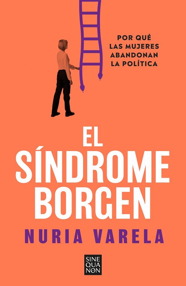 EL SÍNDROME BORGEN. POR QUÉ LAS MUJERES ABANDONAN LA POLÍTICA | 9788466675130 | VARELA, NURIA