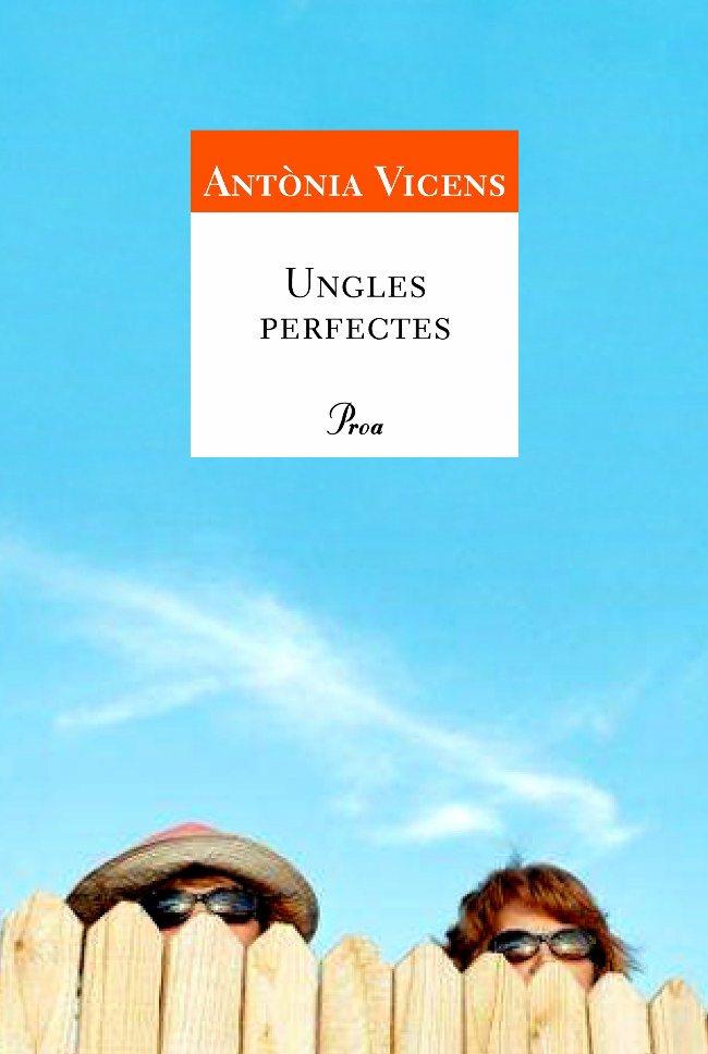 UNGLES PERFECTES | 9788484379331 | VICENS,ANTONIA