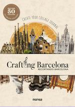 CRAFTING BARCELONA. RECORTANDO BARCELONA. CREATE YOUR COLLAGE JOURNAL | 9788417557805 | ADRIANA BERMUDEZ