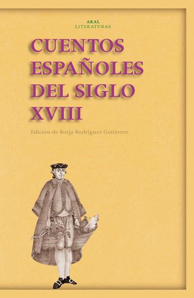 CUENTOS ESPAÑOLES DEL SIGLO XVIII | 9788446024415 | RODRIGUEZ GUTIERREZ,BORJA