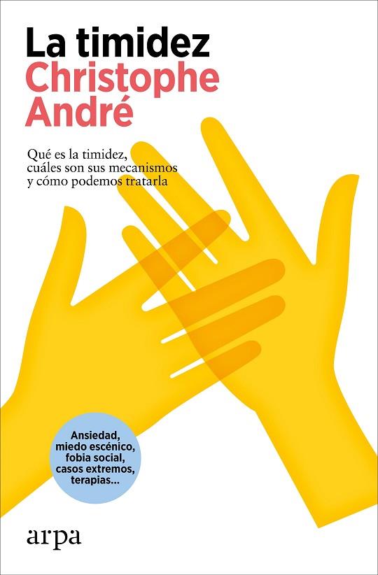 LA TIMIDEZ. QUÉ ES LA TIMIDEZ, CUÁLES SON SUS MECANISMOS Y CÓMO PODEMOS TRATARLA | 9788419558961 | ANDRÉ, CHRISTOPHE