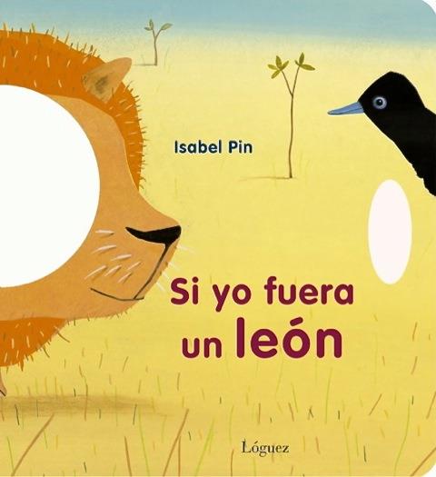 SI YO FUERA UN LEON | 9788496646902 | PIN,ISABEL