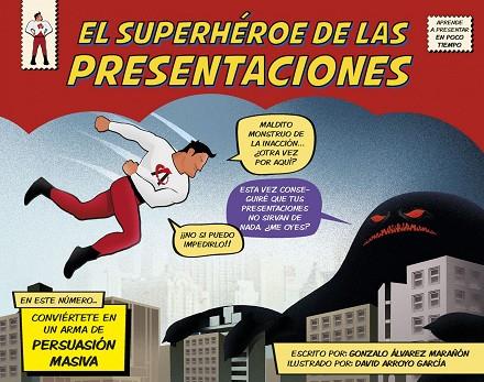 SUPERHEROE DE LAS PRESENTACIONES | 9788498753844 | ALVAREZ MARAÑON,GONZALO ARROYO GARCIA,DAVID