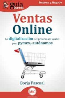 VENTAS ONLINE. LA DIGITALIZACIÓN DEL PROCESO DE VENTAS PARA PYMES Y AUTÓNOMOS | 9788419129307 | PASCUAL, BORJA