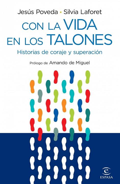 CON LA VIDA EN LOS TALONES. HISTORIAS DE SUPERACION Y ESPERANZA | 9788467033090 | POVEDA,JESUS LAFORE,SILVIA