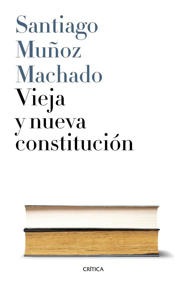 VIEJA Y NUEVA CONSTITUCION | 9788498929737 | MUÑOZ MACHADO,SANTIAGO