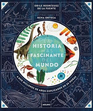 LA HISTORIA MÁS FASCINANTE DEL MUNDO. 4600 MILLONES DE AÑOS EXPLICADOS EN 24 HORAS | 9788427240384 | RODRÍGUEZ DE LA FUENTE, ODILE