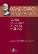 COMENTARIOS HIPOCRATICOS SOBRE CULTURA Y SABER MEDICO | 9788479786656 | SENRA VARELA, A.