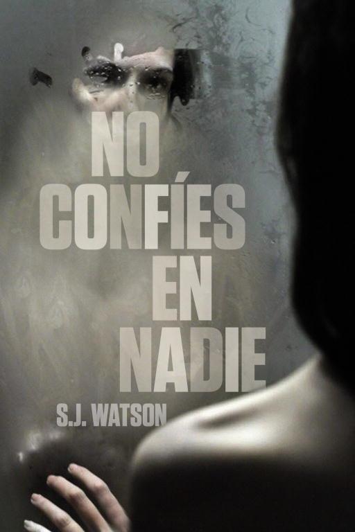 NO CONFIES EN NADIE | 9788425346545 | WATSON,S.J.