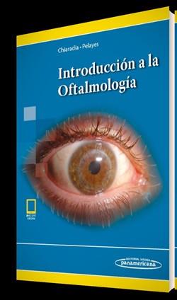 INTRODUCCIÓN A LA OFTALMOLOGÍA | 9789500695992 | CHIARADIA-PELAYES