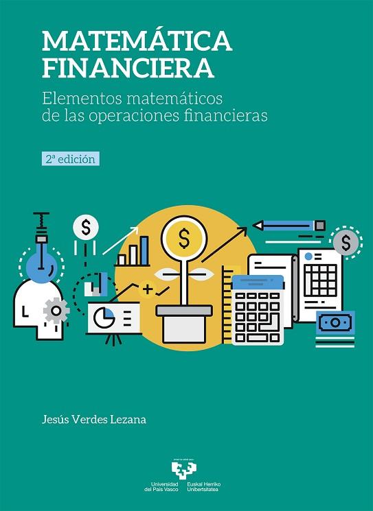 MATEMÁTICA FINANCIERA. ELEMENTOS MATEMÁTICOS DE LAS OPERACIONES FINANCIERAS | 9788490828038 | VERDES LEZANA, JESÚS