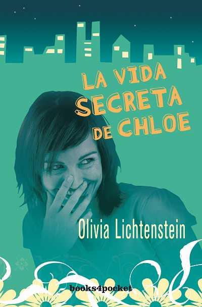 VIDA SECRETA DE CHLOE | 9788492801237 | LICHTENSTEIN,OLIVIA