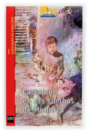 CAMALEON EN LAS TUMBAS DE MENORCA | 9788467503005 | DOCAVO ALBERTI,NACHO