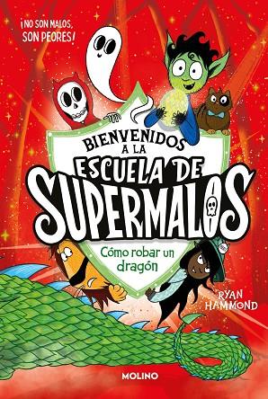 CÓMO ROBAR UN DRAGÓN  ESCUELA DE SUPERMALOS 2 | 9788427240995 | HAMMOND, RYAN