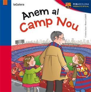 ANEM AL CAMP NOU. LLETRA CURSIVA | 9788424652944 | CALAFELL,ROSER SANS,CRISTINA