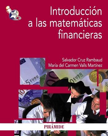 INTRODUCCION A LAS MATEMATICAS FINANCIERAS + GUIA ALUMNO | 9788436830972 | CRUZ RAMBAUD,SALVADOR VALLS MARTINEZ,MARIA DEL CARMEN