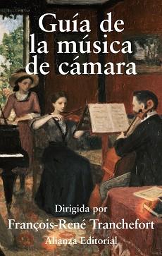 GUIA DE LA MUSICA DE CAMARA | 9788420651224 | TRANCHEFORT,FRANÇOIS-RENE