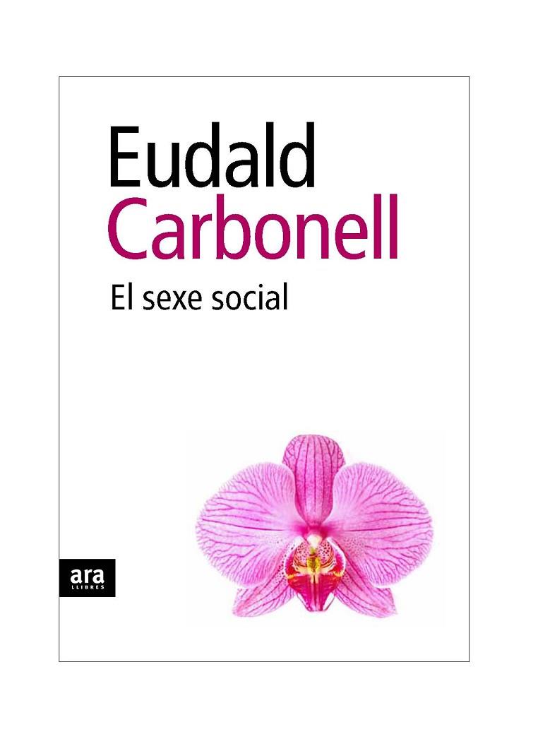 SEXE SOCIAL | 9788492552931 | CARBONELL,EUDALD