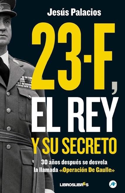 23-F EL REY Y SU SECRETO | 9788492654475 | PALACIOS,JESUS