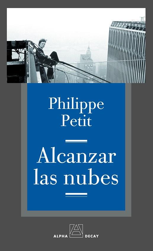 ALCANZAR LAS NUBES | 9788493486891 | PETIT,PHILIPPE